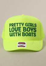 Load image into Gallery viewer, Pretty girls love boys with boats Trucker Hat